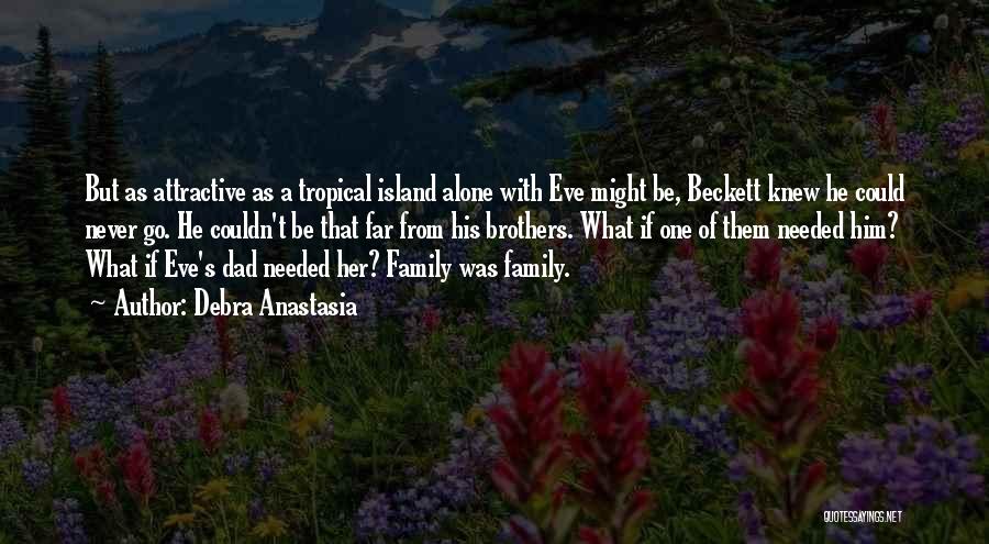 Tropical Island Quotes By Debra Anastasia