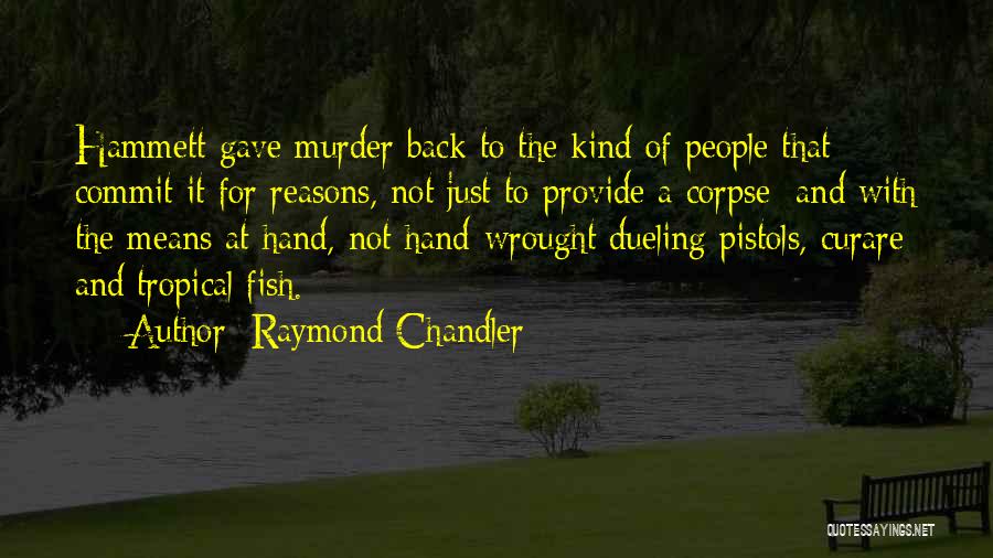 Tropical Quotes By Raymond Chandler