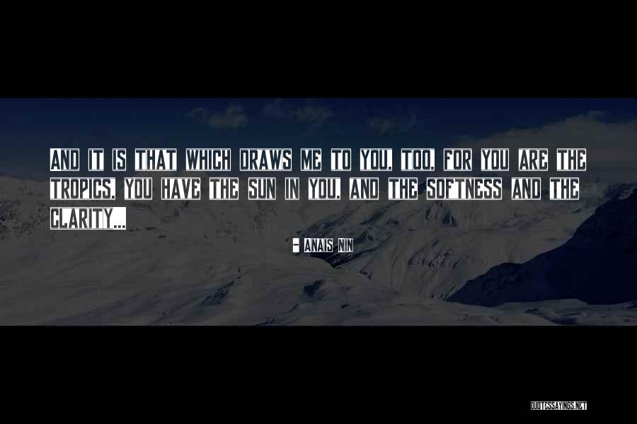 Tropics Quotes By Anais Nin Tropics Quotes By Anais Nin