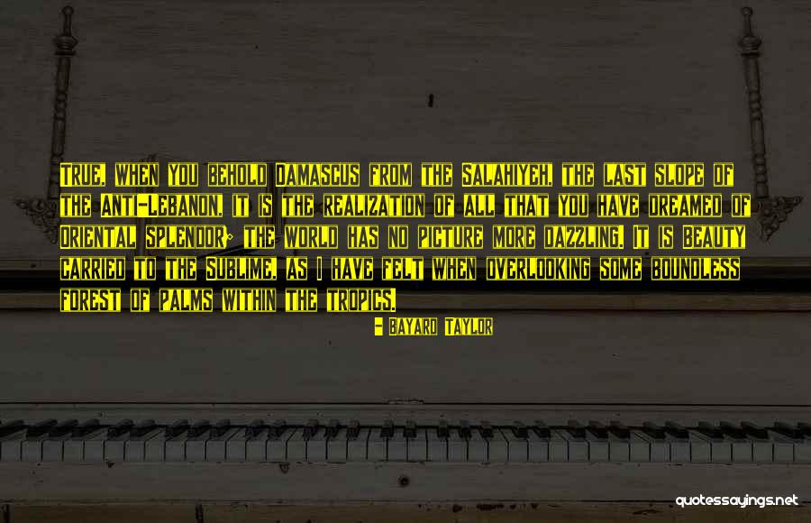 Tropics Quotes By Bayard Taylor Tropics Quotes By Bayard Taylor
