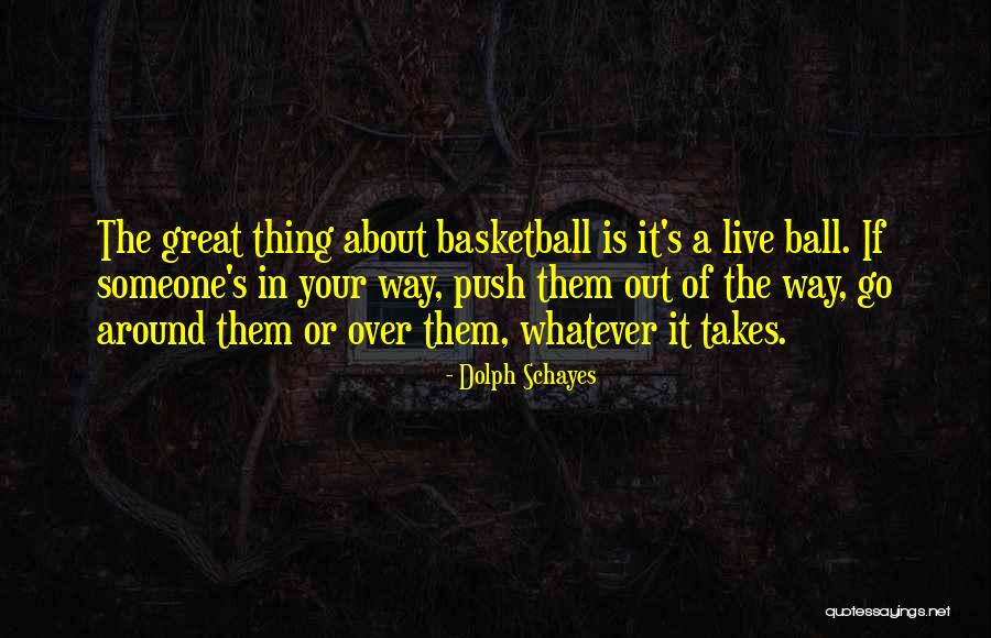 Tropiezo Corriendo Quotes By Dolph Schayes