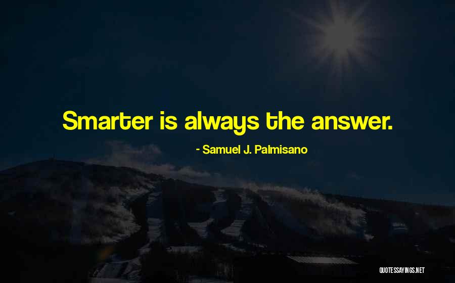 Tropiezos English Quotes By Samuel J. Palmisano