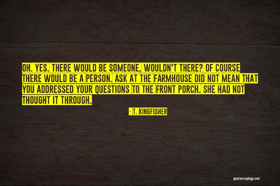 Tropiezos Quotes By T. Kingfisher Tropiezos Quotes By T. Kingfisher