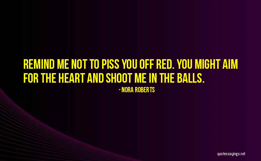 Trostel Quotes By Nora Roberts
