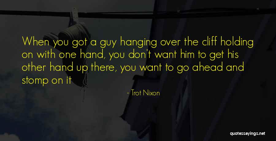 Trot Nixon Quotes 136479 Trot Nixon Quotes 136479