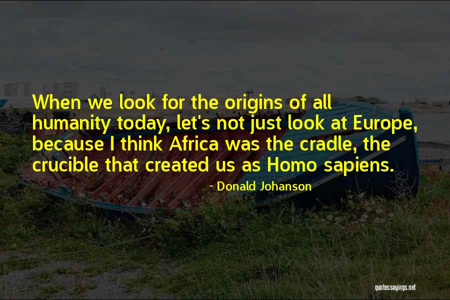 Trotamundos Youtube Quotes By Donald Johanson Trotamundos Youtube Quotes By Donald Johanson