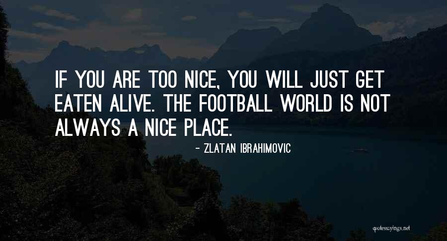 Trotman Gylynthia Quotes By Zlatan Ibrahimovic Trotman Gylynthia Quotes By Zlatan Ibrahimovic
