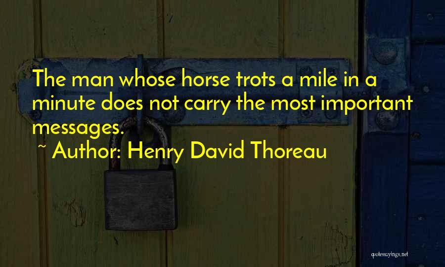 Trots Quotes By Henry David Thoreau