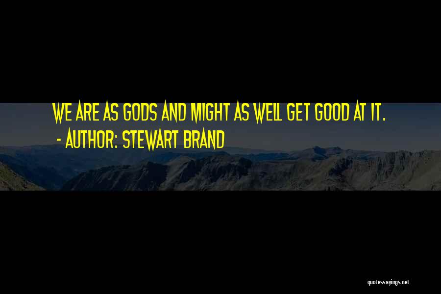 Trots Quotes By Stewart Brand