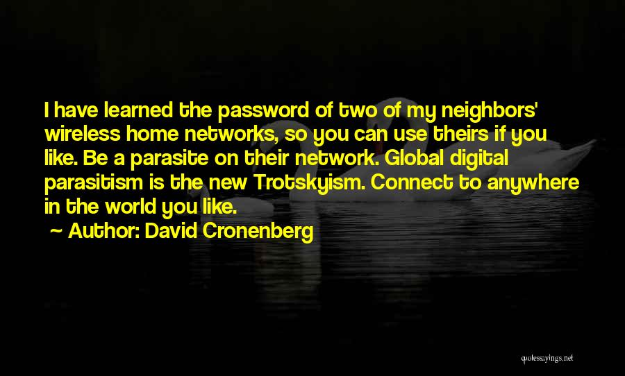 Trotskyism Quotes By David Cronenberg