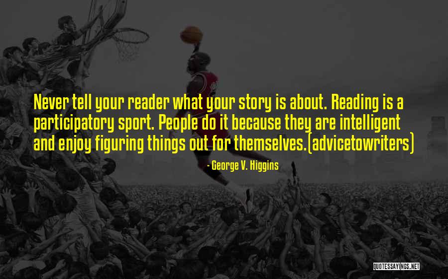 Trotskyite Revisionism Quotes By George V. Higgins Trotskyite Revisionism Quotes By George V. Higgins