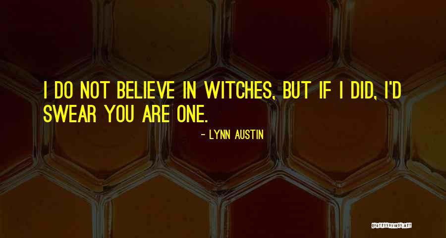 Trottas Power Quotes By Lynn Austin Trottas Power Quotes By Lynn Austin