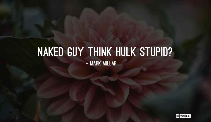 Trotted Antonym Quotes By Mark Millar Trotted Antonym Quotes By Mark Millar