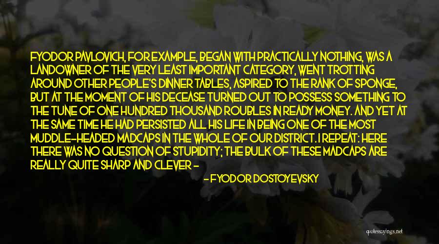 Trotting Quotes By Fyodor Dostoyevsky Trotting Quotes By Fyodor Dostoyevsky