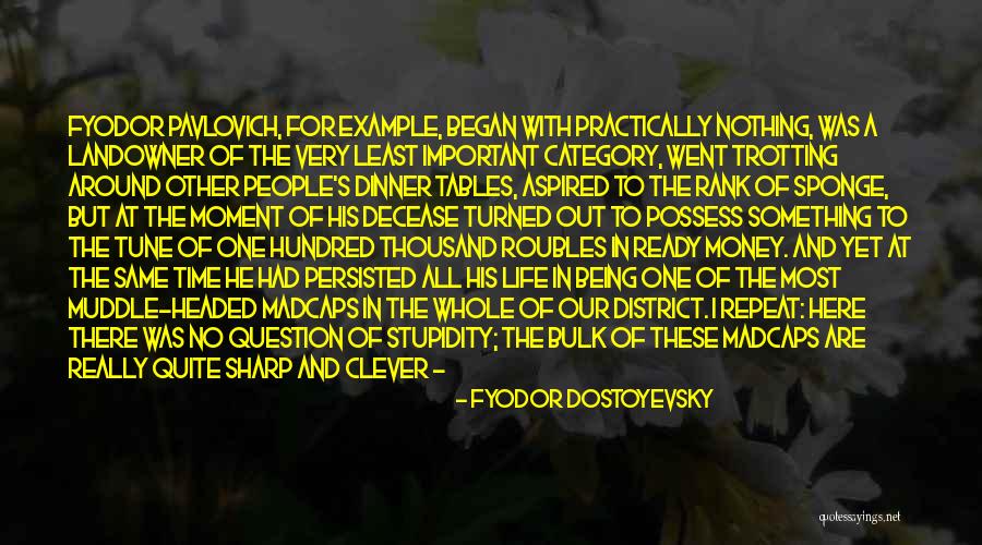 Trotting Quotes By Fyodor Dostoyevsky