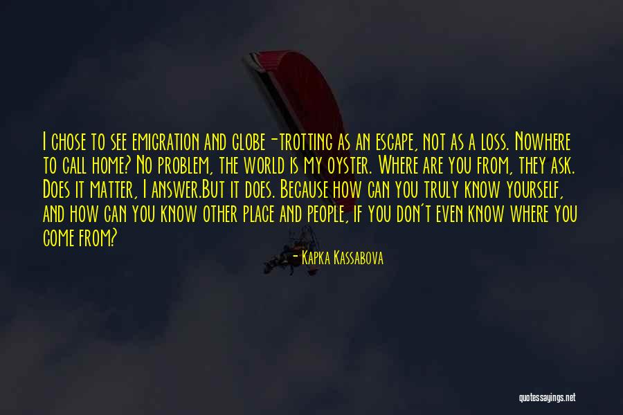 Trotting Quotes By Kapka Kassabova