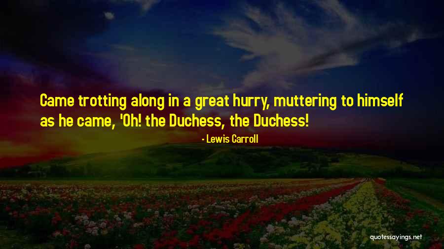 Trotting Quotes By Lewis Carroll Trotting Quotes By Lewis Carroll