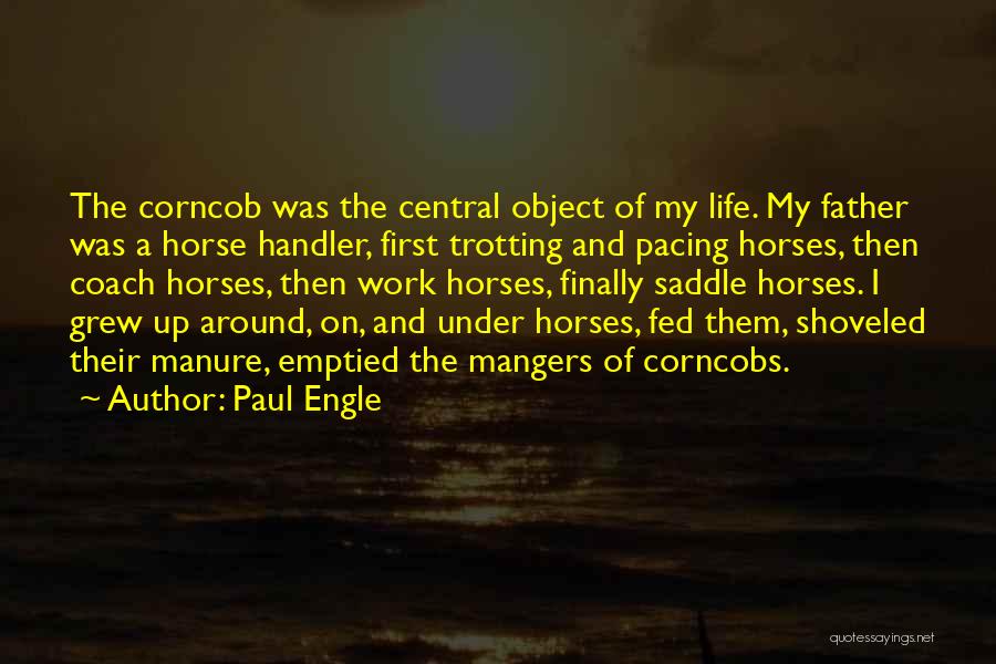 Trotting Quotes By Paul Engle