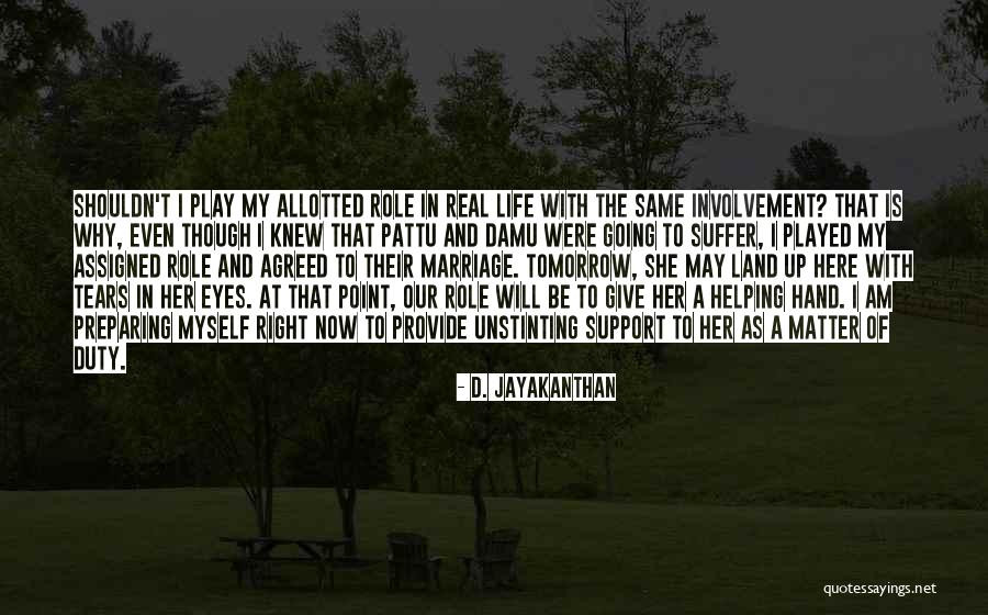Trottolino Quotes By D. Jayakanthan Trottolino Quotes By D. Jayakanthan