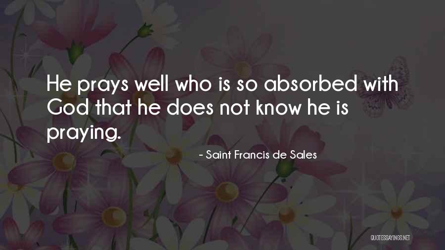 Trotzdem Szorend Quotes By Saint Francis De Sales Trotzdem Szorend Quotes By Saint Francis De Sales