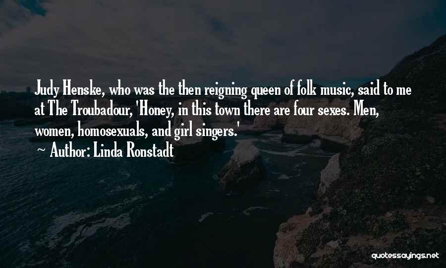 Troubadour Quotes By Linda Ronstadt