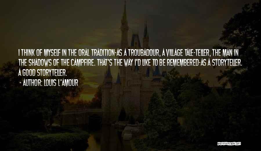 Troubadour Quotes By Louis L'Amour