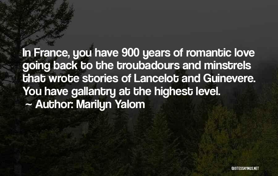 Troubadours Quotes By Marilyn Yalom