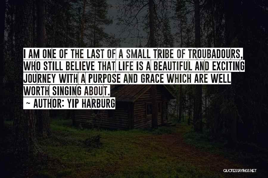 Troubadours Quotes By Yip Harburg