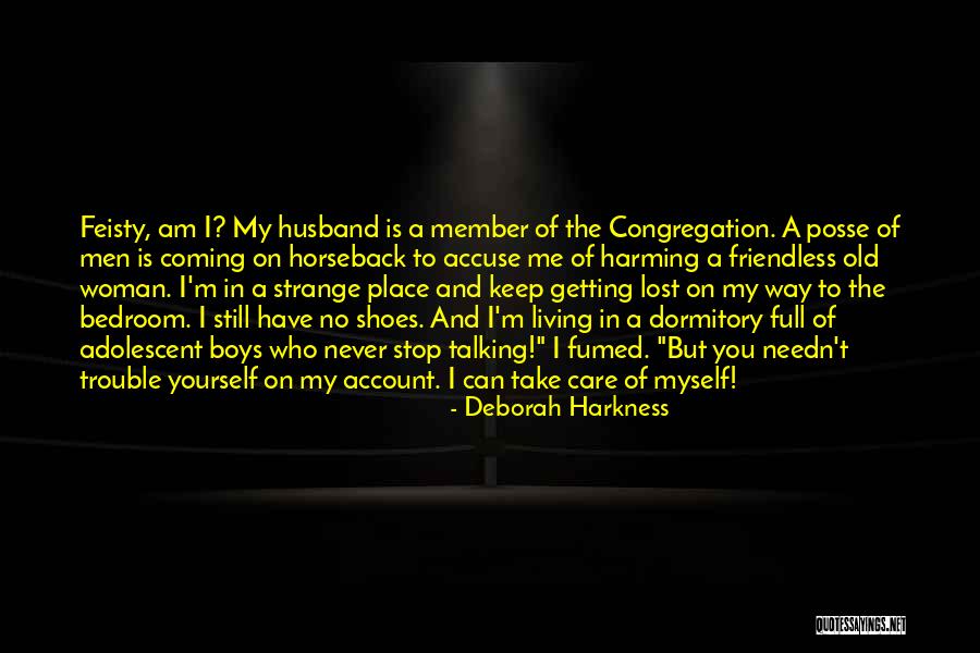 Trouble In My Way Quotes By Deborah Harkness Trouble In My Way Quotes By Deborah Harkness