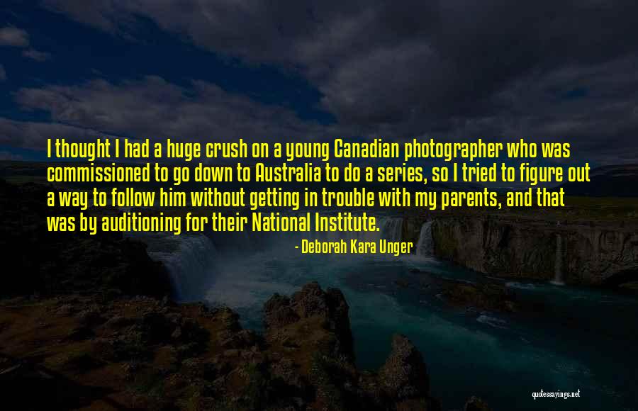 Trouble In My Way Quotes By Deborah Kara Unger Trouble In My Way Quotes By Deborah Kara Unger