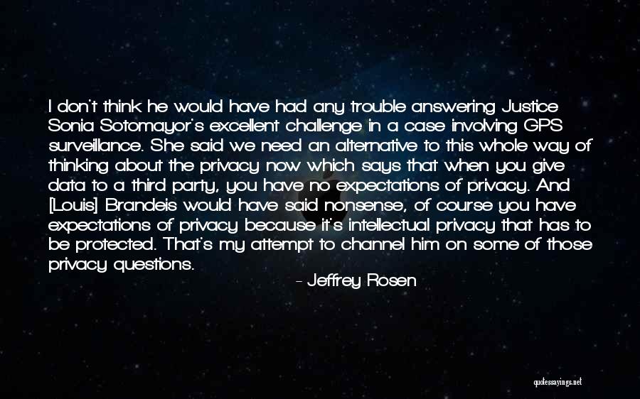 Trouble In My Way Quotes By Jeffrey Rosen Trouble In My Way Quotes By Jeffrey Rosen