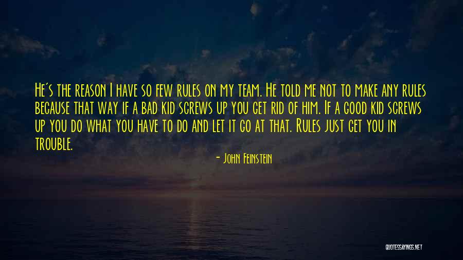 Trouble In My Way Quotes By John Feinstein Trouble In My Way Quotes By John Feinstein