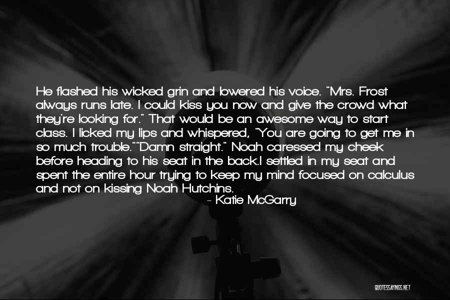 Trouble In My Way Quotes By Katie McGarry Trouble In My Way Quotes By Katie McGarry