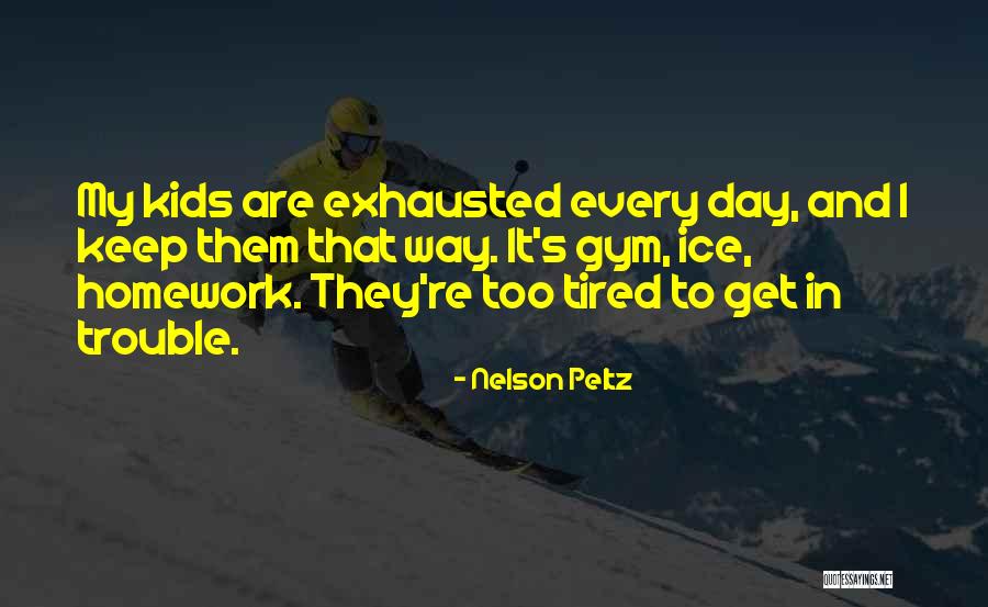 Trouble In My Way Quotes By Nelson Peltz Trouble In My Way Quotes By Nelson Peltz