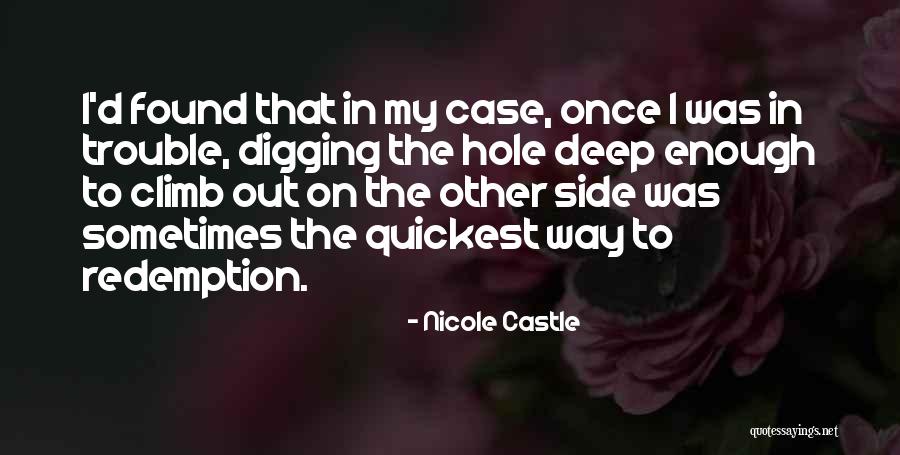 Trouble In My Way Quotes By Nicole Castle Trouble In My Way Quotes By Nicole Castle