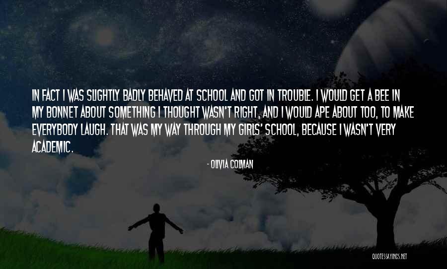 Trouble In My Way Quotes By Olivia Colman Trouble In My Way Quotes By Olivia Colman