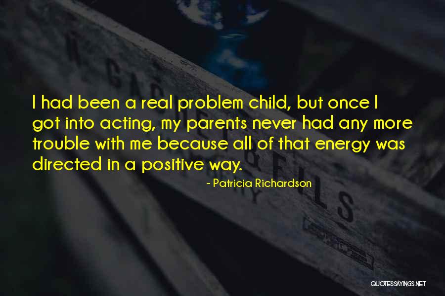 Trouble In My Way Quotes By Patricia Richardson Trouble In My Way Quotes By Patricia Richardson