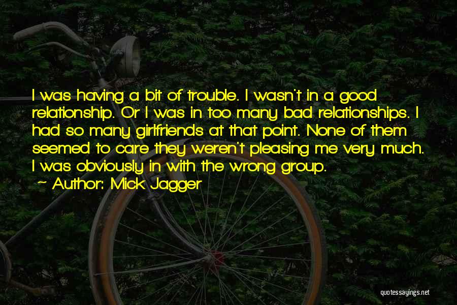 Trouble In Relationships Quotes By Mick Jagger