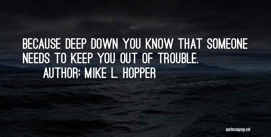 Trouble In Relationships Quotes By Mike L. Hopper