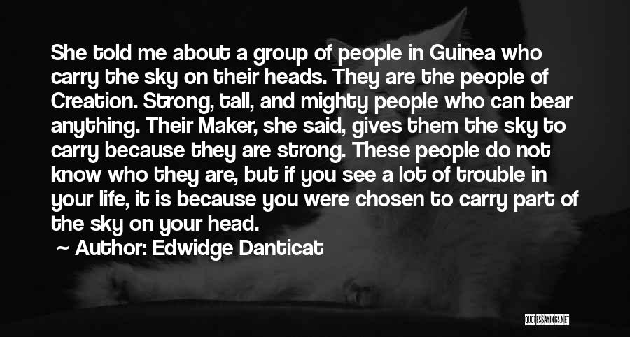 Trouble Maker Quotes By Edwidge Danticat