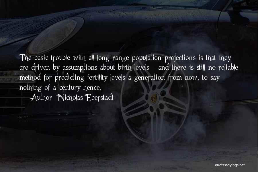 Trouble Quotes By Nicholas Eberstadt