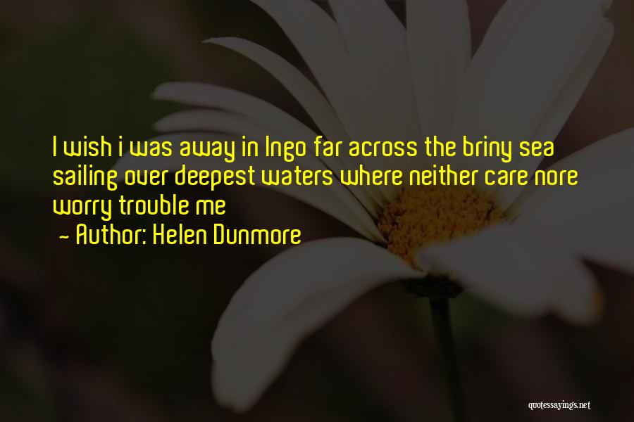 Trouble The Water Quotes By Helen Dunmore