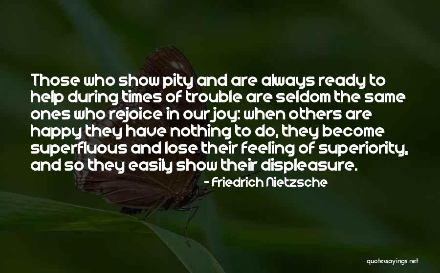 Trouble Times Quotes By Friedrich Nietzsche Trouble Times Quotes By Friedrich Nietzsche