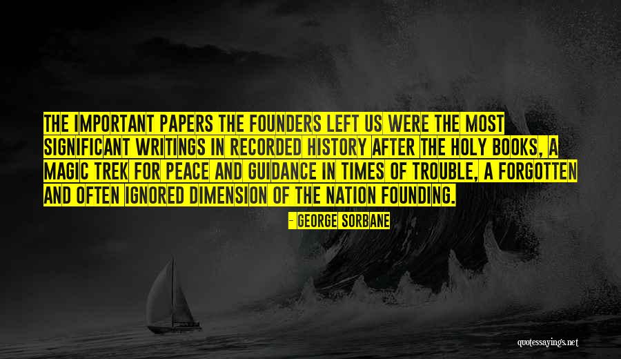 Trouble Times Quotes By George Sorbane Trouble Times Quotes By George Sorbane