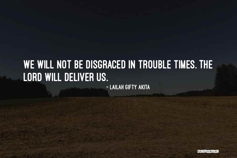 Trouble Times Quotes By Lailah Gifty Akita Trouble Times Quotes By Lailah Gifty Akita