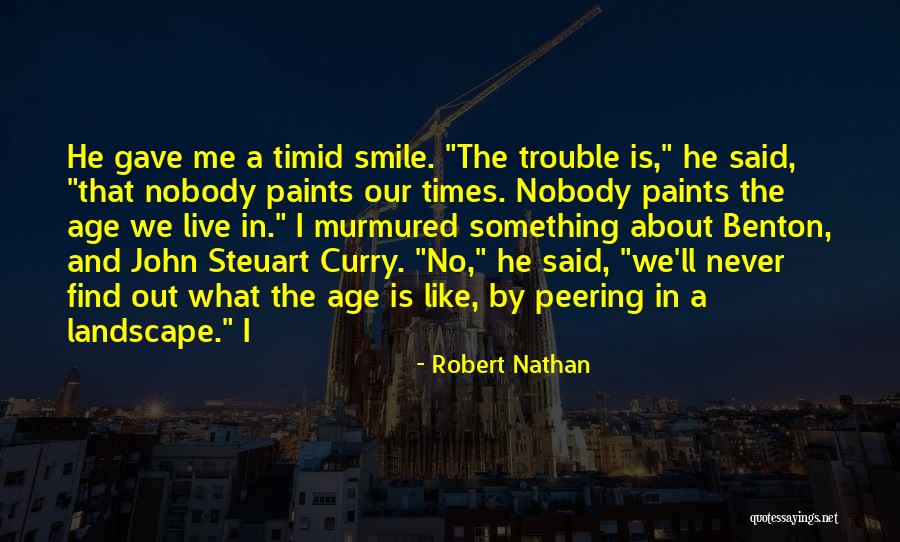 Trouble Times Quotes By Robert Nathan Trouble Times Quotes By Robert Nathan