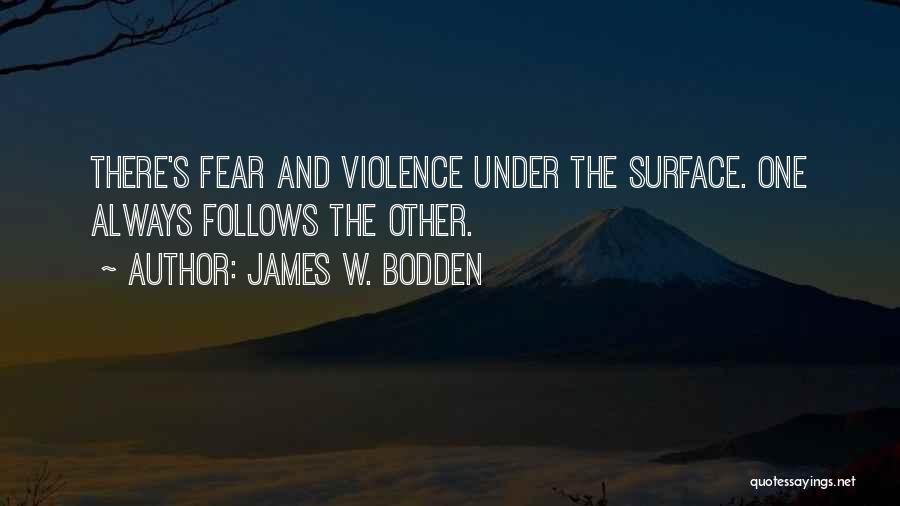 Troubled Birds Quotes By James W. Bodden