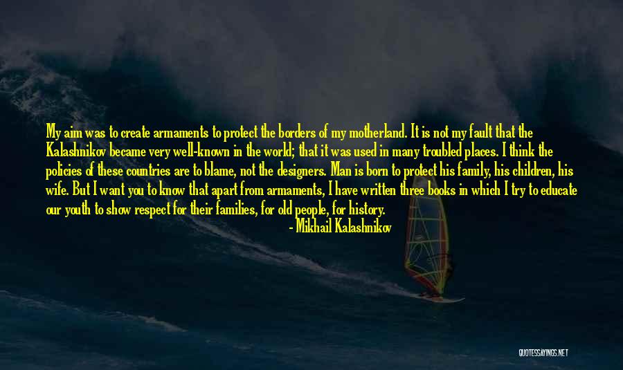 Troubled Families Quotes By Mikhail Kalashnikov