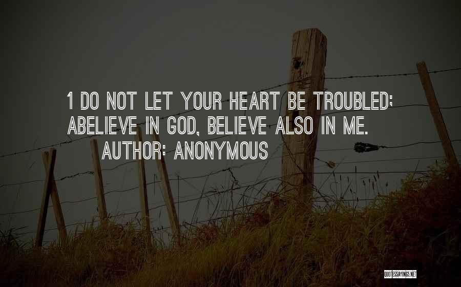 Troubled Heart Quotes By Anonymous