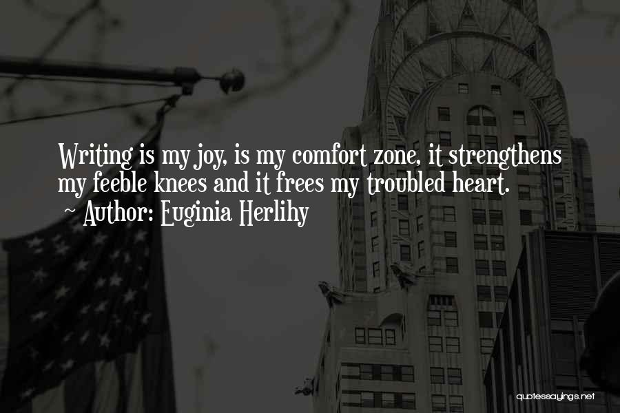 Troubled Heart Quotes By Euginia Herlihy